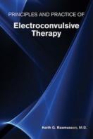 Principles And Practice Of Electroconvulsive Therapy