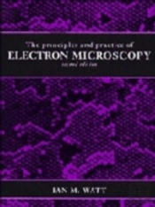 Principles And Practice Of Electron Microscopy