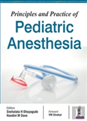 Principles And Practice Of Pediatric Anesthesia