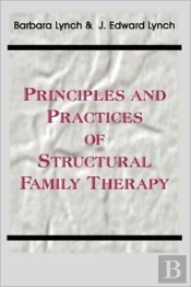 Principles And Practice Of Structural Family Therapy
