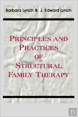 Bertrand.pt - Principles And Practice Of Structural Family Therapy