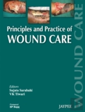 Principles And Practice Of Wound Care