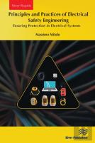 Principles And Practices Of Electrical Safety Engineering