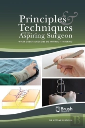 Principles And Techniques For The Aspiring Surgeon
