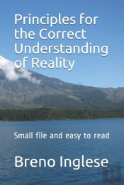 Principles For The Correct Understanding Of Reality