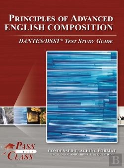 Bertrand.pt - Principles Of Advanced English Composition Dantes/Dsst Test Study Guide