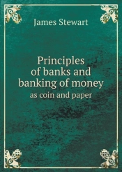 Principles Of Banks And Banking Of Money As Coin And Paper