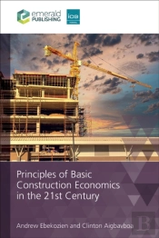 Principles Of Basic Construction Economics In The 21st Century