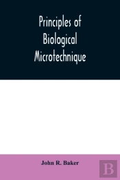 Principles Of Biological Microtechnique
