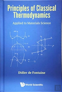 Bertrand.pt - Principles Of Classical Thermodynamics: Applied To Materials Science