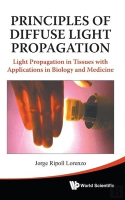Bertrand.pt - Principles Of Diffuse Light Propagation: Light Propagation In Tissues With Applications In Biology And Medicine