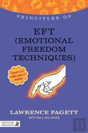 Principles Of Eft (Emotional Freedom Technique)