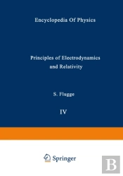 Principles Of Electrodynamics And Relativity / Prinzipien Der Elektrodynamik Und Relativitatstheorie