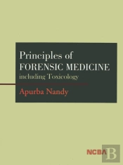 Principles Of Forensic Medicine Including Toxicology