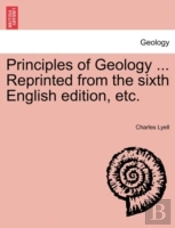 Principles Of Geology ... Reprinted From The Sixth English Edition, Etc.