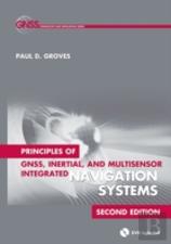 Principles Of Gnss, Inertial, And Multisensor Integrated Navigation Systems, Second Edition