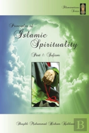 Principles Of Islamic Spirituality, Part 1
