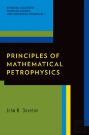 Principles Of Mathematical Petrophysics