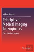Principles Of Medical Imaging For Engineers