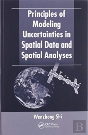 Principles Of Modeling Uncertainties In Spatial Data And Spatial Analyses