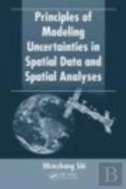 Principles Of Modeling Uncertainties In Spatial Data And Spatial Analyses