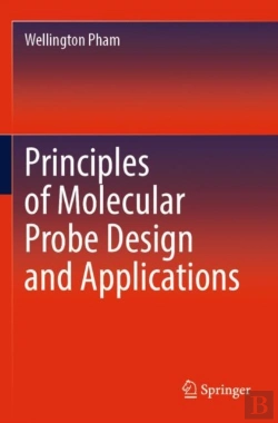 Bertrand.pt - Principles Of Molecular Probe Design And Applications