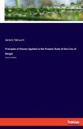 Principles Of Money Applied To The Present State Of The Coin Of Bengal