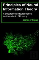 Principles Of Neural Information Theory