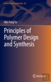 Principles Of Polymer Design And Synthesis