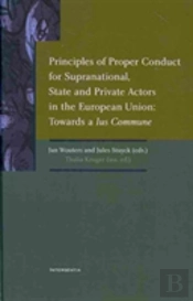 Principles Of Proper Conduct For Supranational,State And Private Actors In The Eu