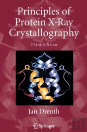 Principles Of Protein X-Ray Crystallography