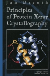 Principles Of Protein X-Ray Crystallography