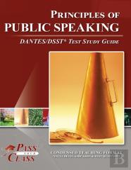 Principles Of Public Speaking Dantes/Dsst Test Study Guide