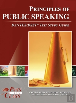 Bertrand.pt - Principles Of Public Speaking Dantes/Dsst Test Study Guide