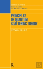 Principles Of Quantum Scattering Theory