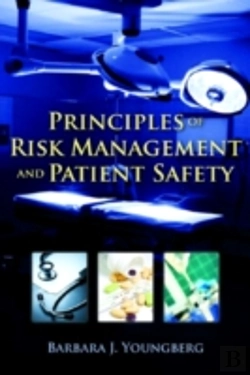 Bertrand.pt - Principles Of Risk Management And Patient Safety