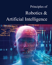 Principles Of Robotics & Artificial Intelligence