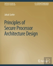 Principles Of Secure Processor Architecture Design