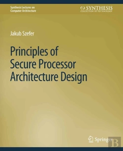 Bertrand.pt - Principles Of Secure Processor Architecture Design