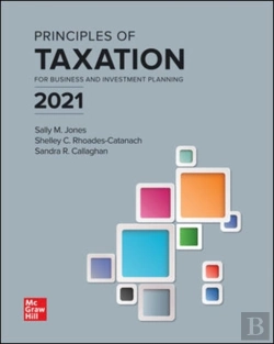Bertrand.pt - Principles Of Taxation For Business And Investment Planning 2021 Edition