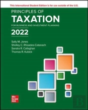 Principles Of Taxation For Business And Investment Planning 2022 Edition
