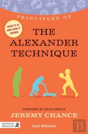 Principles Of The Alexander Technique