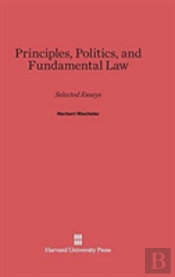 Principles, Politics, And Fundamental Law