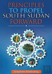 Principles To Propel South Sudan Forward