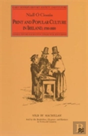 Print And Popular Culture In Ireland, 1750â€“1850