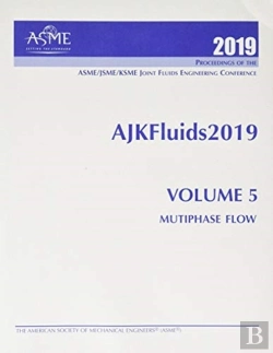 Bertrand.pt - Print Proceedings Of The Asme - Jsme - Ksme Joint Fluids Engineering Conference 2019 (Ajkfluids2019), Volume 5