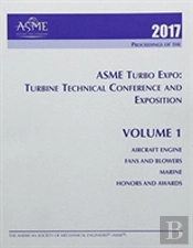 Print Proceedings Of The Asme Turbo Expo 2017: Turbomachinery Technical Conference And Exposition (Gt2017): Volume 1