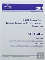 Print Proceedings Of The Asme Turbo Expo 2017: Turbomachinery Technical Conference And Exposition (Gt2017): Volume 6