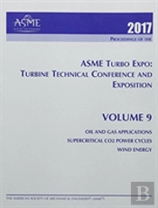 Print Proceedings Of The Asme Turbo Expo 2017: Turbomachinery Technical Conference And Exposition (Gt2017): Volume 9
