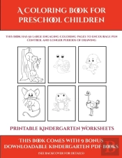 Printable Kindergarten Worksheets (A Coloring Book For Preschool Children): This Book Has 50 Extra-Large Pictures With Thick Lines To Promote Error Fr